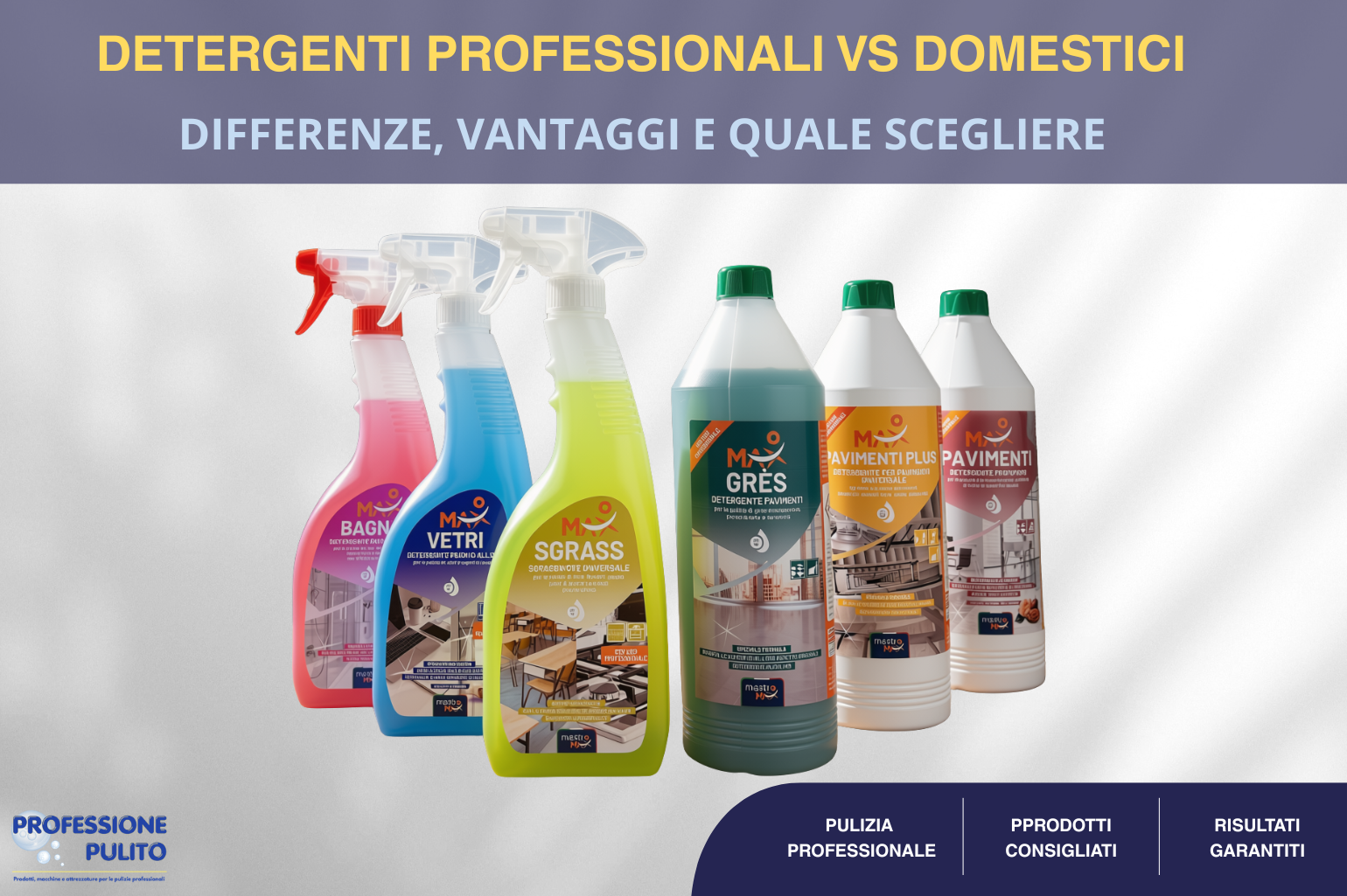 DIFFERENZA FRA DETERGENTI PROFESSIONALI E DOMESTICI VANTAGGI E QUALE SCEGLIERE